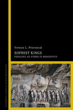 Paperback Sophist Kings: Persians as Other in Herodotus Book