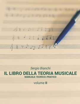 Paperback Il Libro della Teoria Musicale: Manuale teorico-pratico [Italian] Book
