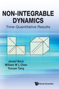 Hardcover Non-Integrable Dynamics: Time-Quantitative Results Book