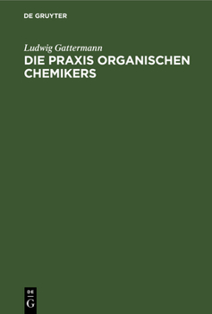 Hardcover Die PRAXIS Organischen Chemikers [German] Book