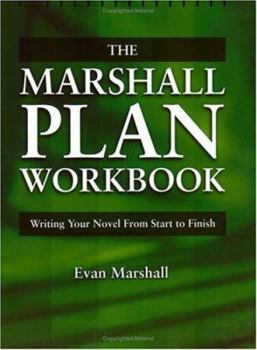 Paperback The Marshall Plan Workbook: Writing Your Novel from Start to Finish Book