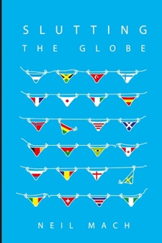 Paperback Slutting The Globe Book