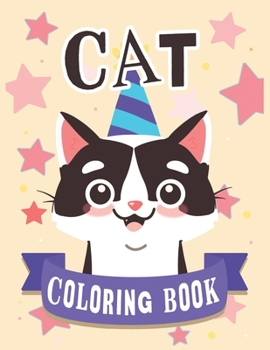 Cat Coloring Book: Cats Coloring Book, Kittens Coloring Book, Stress Relieving and Relaxation Coloring Book