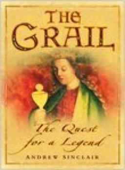 Hardcover The Grail: The Quest for a Legend Book