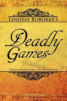 Deadly Games - Book #3 of the Emperor's Edge