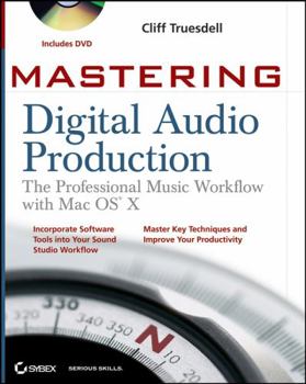 Paperback Mastering Digital Audio Production: The Professional Music Workflow with Mac OS X [With CDROM] Book