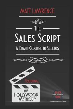Paperback The Sales Script: A Crash Course in Selling Book