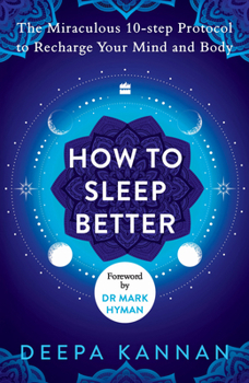 Paperback How to Sleep Better: The Miraculous Ten-Step Protocol to Recharge Your Mind and Body Book