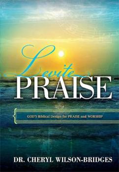 Hardcover Levite Praise: God's Biblical Design for Praise and Worship Book