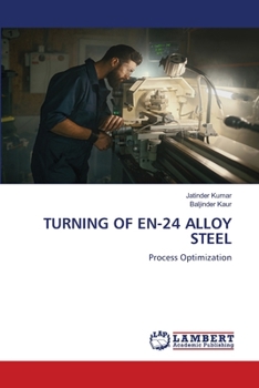 TURNING OF EN-24 ALLOY STEEL: Process Optimization