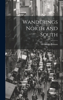 Wanderings North and South