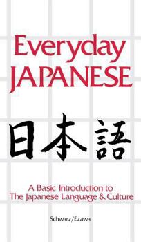 Hardcover Everyday Japanese: A Basic Introduction to the Japanese Language & Culture Book