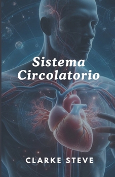Sistema Circolatorio (Italian Edition)