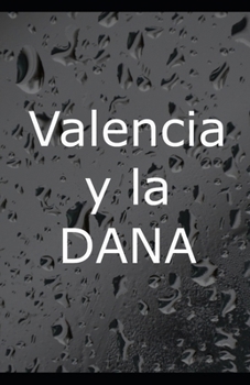 Paperback Valencia y la DANA [Spanish] Book
