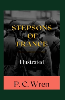 Stepsons of France Illustrated: Fiction, Action & Adventure