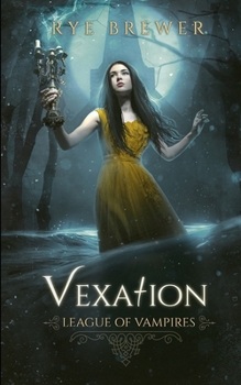 Vexation - Book #9 of the League of Vampires