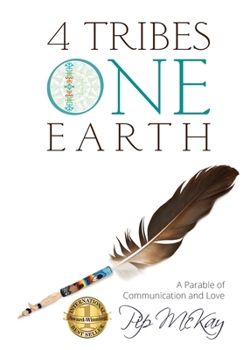 Paperback 4 Tribes 1 Earth: A Parable of Communication and Love Book