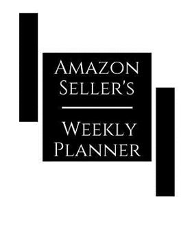 Paperback Amazon Seller's Weekly Planner: The Ultimate Amazon Journal Book