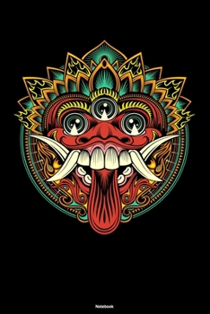 Notebook: Traditional Indonesia Bali Journal Animal Barong Mask Composition Book Travel Gift