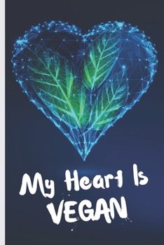 Funny Blank Vegan Recipe Book - My Heart Is Vegan: Blank CookBook to Collect the Recipes You Love In Your Own Custom Cooking NoteBook Journal - 6 x 9 101 Pages