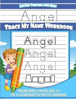 Paperback Angel Letter Tracing for Kids Trace my Name Workbook: Tracing Books for Kids ages 3 - 5 Pre-K & Kindergarten Practice Workbook Book