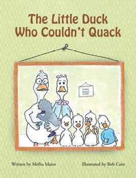 Hardcover The Little Duck Who Couldn't Quack Book