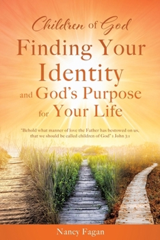 Paperback Children of God, Finding Your Identity and God's Purpose for Your Life Book