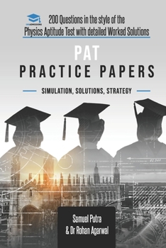 Paperback PAT Practice Papers: 200 Questions in the style of the Physics Aptitude Test with Detailed Worked Solutions Book