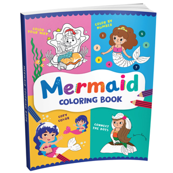 Paperback Mermaid Coloring Book: Fun Underwater Coloring Activity Book for Kids I Includes Dot-To-Dot, Number Coloring, and Copy-Color Activities Perfect for Pr Book