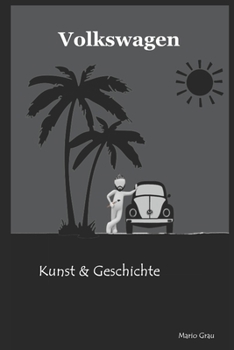 Paperback Volkswagen: Kunst & Geschichte [German] Book