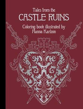 Tales from the Castle Ruins: Coloring Book (Hanna Karlzon)