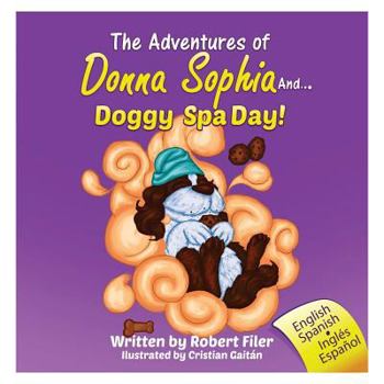 Paperback The Adventures of Donna Sophia and. Doggy Spa Day Book