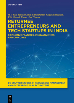 Hardcover Returnee Entrepreneurs and Tech Startups in India: Distinctive Features, Innovativeness and Outcomes Book