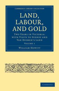 Paperback Land, Labour, and Gold - Volume 1 Book