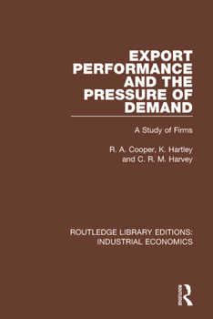 Paperback Export Performance and the Pressure of Demand: A Study of Firms Book