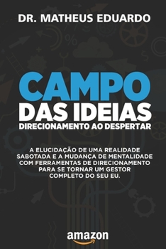 Paperback Campo das Ideias: Direcionamento ao despertar [Portuguese] Book