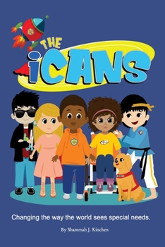 Paperback The iCANS: Changing the way the world sees special needs. Book