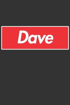 Paperback Dave: Dave Planner Calendar Notebook Journal, Personal Named Firstname Or Surname For Someone Called Dave For Christmas Or B Book