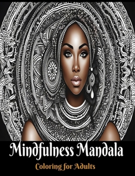 Mindfulness Mandala Coloring for Adults: Stress Relieving Mandala, Anxiety Relief Coloring Pages