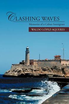 Paperback Clashing Waves: Memories of a Cuban Immigrant Book