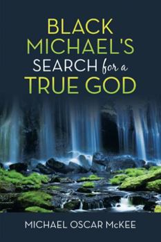 Paperback Black Michael's Search for a True God Book