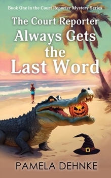The Court Reporter Always Gets The Last Word