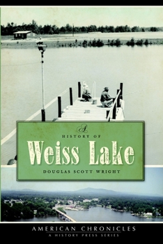 Paperback A History of Weiss Lake Book