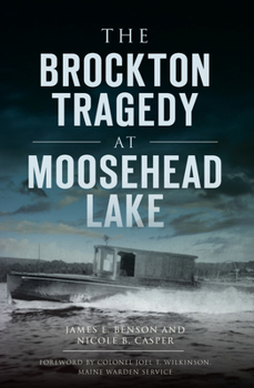 Paperback The Brockton Tragedy at Moosehead Lake Book
