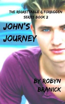 Paperback John's Journey: The Forbidden and Regrettable Series Book 2 Book