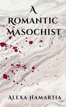 Paperback A Romantic Masochist Book
