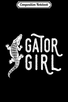 Composition Notebook: Fun Gator Girl Reptile Alligator Gift  Journal/Notebook Blank Lined Ruled 6x9 100 Pages