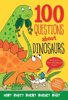 Hardcover 100 Questions: Dinosaurs Book