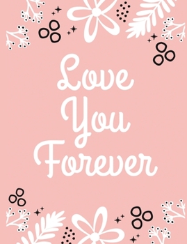 Paperback Love You Forever: Valentine's Day Notebook Book