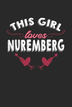 Paperback This girl loves Nuremberg: 6x9 - notebook - lined - hometown Book